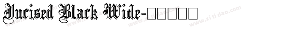 Incised Black Wide字体转换